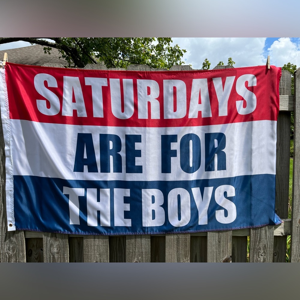 Saturdays Are For The Boys Flag.